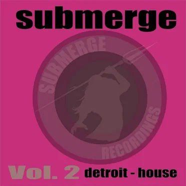 Submerge Vol. 2 Detroit House by Various Artists - album cover