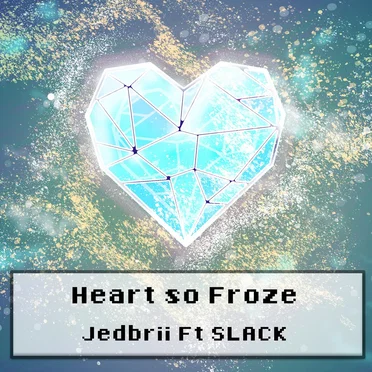 Heart So Froze