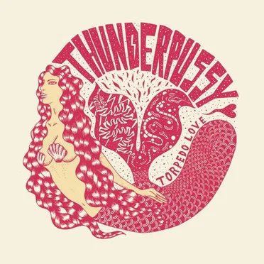 Torpedo Love by Thunderpussy - album cover