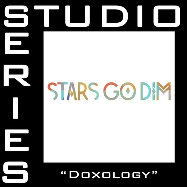 Doxology by Stars Go Dim - album cover
