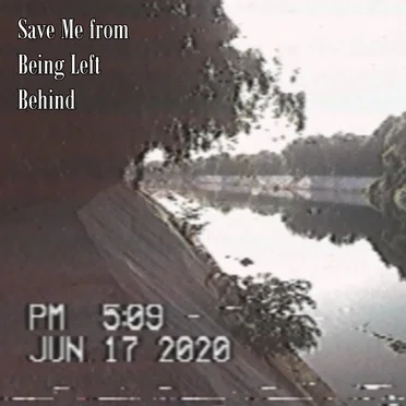 Save Me from Being Left Behind