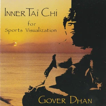 Inner Tai Chi for Sports Visualization by Gover Dhan - album cover