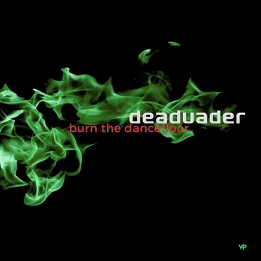 Burn the Dancefloor by Deadvader - album cover