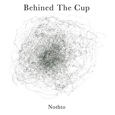 Behind the Cup