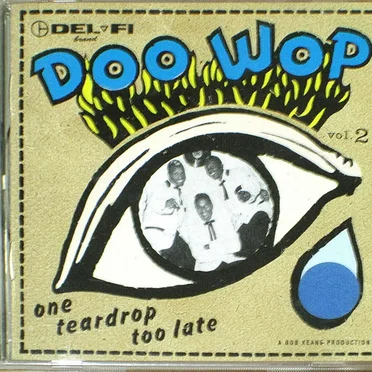 Del-Fi Doo Wop, Vol. 2: One Teardrop Too Late by Various Artists - album cover