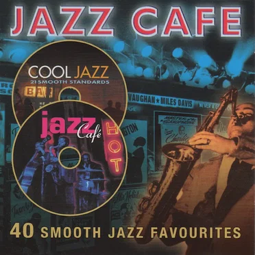 Jazz Café: 40 Smooth Jazz Favourites by Various Artists - album cover