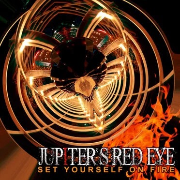 Set Yourself on Fire by Jupiter’s Red Eye - album cover