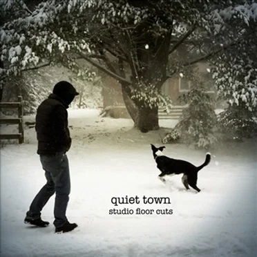 Quiet Town (Studio Floor Cuts)
