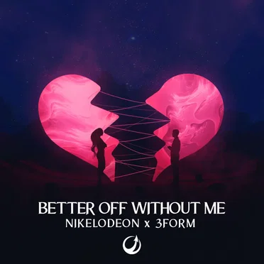 Better Off Without Me