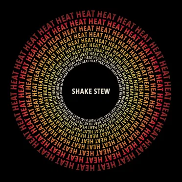 Heat by Shake Stew - album cover