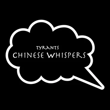 Chinese Whispers by Tyrants - album cover