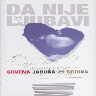 25 godina - Da nije ljubavi