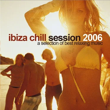 Ibiza Chill Session 2006 by Various Artists - album cover