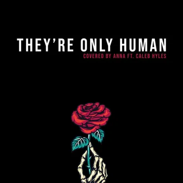 They’re Only Human