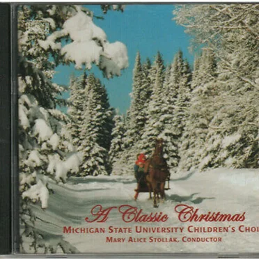 A Classic Christmas by Michigan State University Children’s Choir - album cover