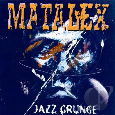 Jazz Grunge by Matalex - album cover