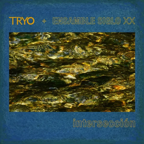 Intersección (Special Version with Ensamble Siglo XX)