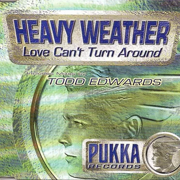Love Can't Turn Around by Heavy Weather - album cover