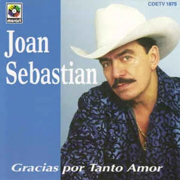 Gracias por tanto amor by Joan Sebastian - album cover