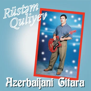 Azerbaijani Gitara by Rüstəm Quliyev - album cover