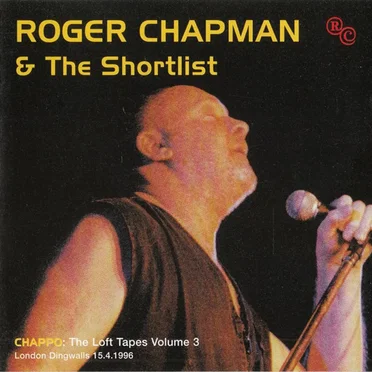 The Loft Tapes Volume 3 by Roger Chapman and the Shortlist - album cover