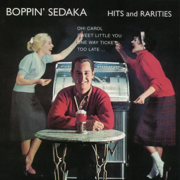 Boppin’ Sedaka: Hits & Rarities