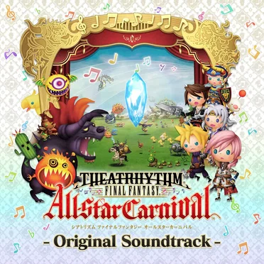 THEATRHYTHM FINAL FANTASY All-star Carnival Original Soundtrack by Various Artists - album cover