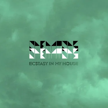 Ecstasy in My House