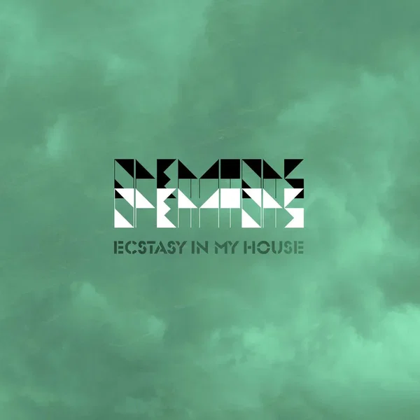 Ecstasy in My House