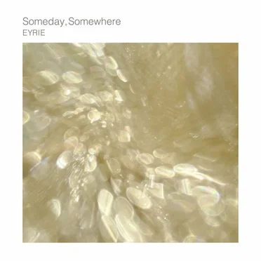 Someday, Somewhere by EYRIE - album cover