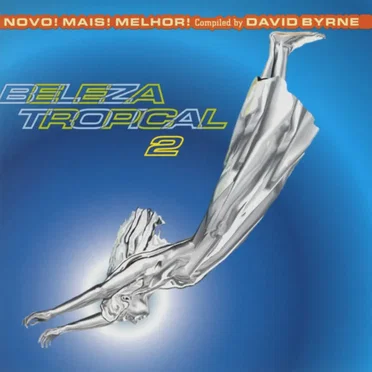 Beleza tropical 2: Novo! Mais! Melhor! by Various Artists - album cover