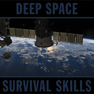 Deep Space Survival Skills