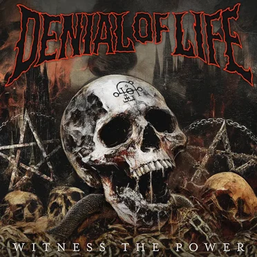 Witness The Power by Denial of Life - album cover