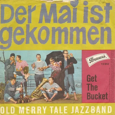 Der Mai ist gekommen / Get the Bucket