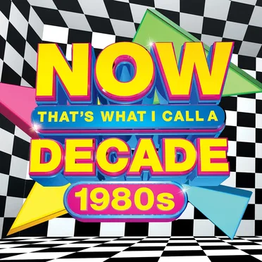 NOW That’s What I Call a Decade: 1980s by Various Artists - album cover