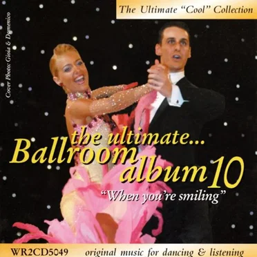 The Ultimate Ballroom Album 10: When You’re Smiling by Various Artists - album cover