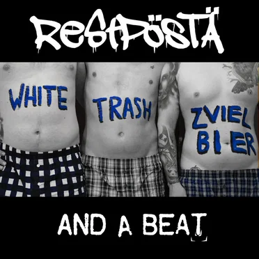 White Trash zviel Bier and a Beat