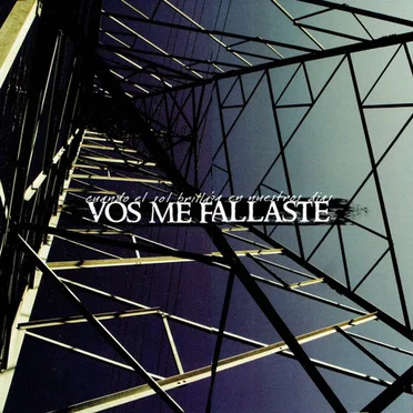 Cuando el sol brillaba en nuestros días by Vos Me Fallaste - album cover