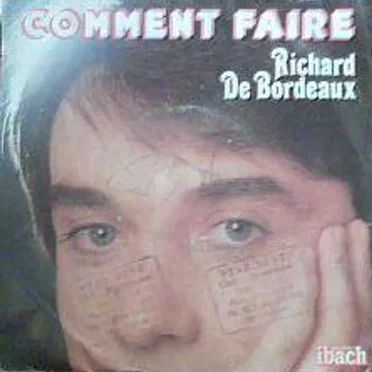 Comment faire by Richard de Bordeaux - album cover