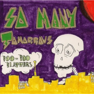 So Many Tomorrows by The Poo Poo Platters - album cover