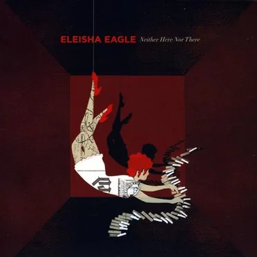 Neither Here Nor There by Eleisha Eagle - album cover