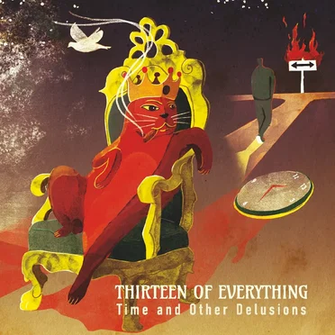 Time and Other Delusions by Thirteen of Everything - album cover