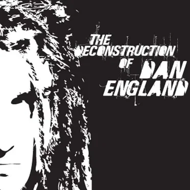 The Deconstruction of Dan England