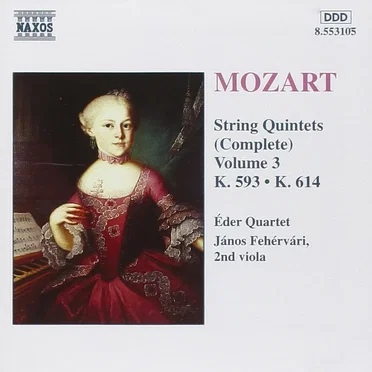 String Quintets (Complete), Volume 3: K. 593 / K. 614