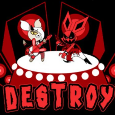 Destroy