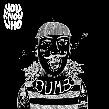 DUMB.