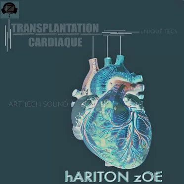 TRANSPLANTATION CARDIAQUE (uNIQUE TECh) by hARITON zOE - album cover