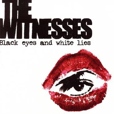 Black Eyes and White Lies by The Witnesses - album cover