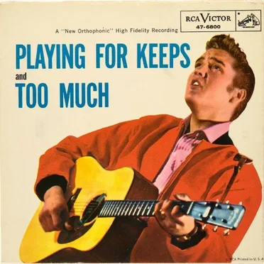 Too Much / Playing for Keeps