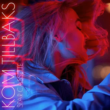 Kom tillbaks by Star Cassette - album cover